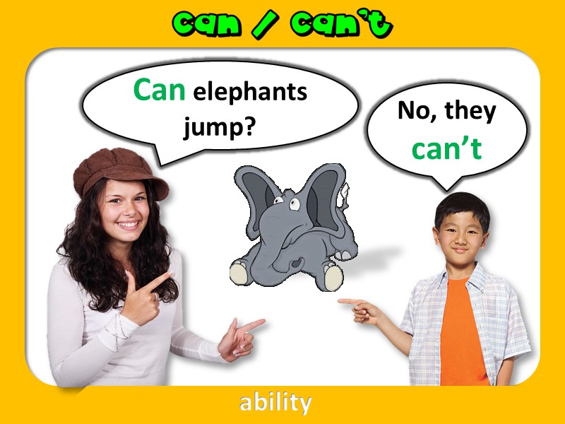 Can elephants jump? No, they can’t ability